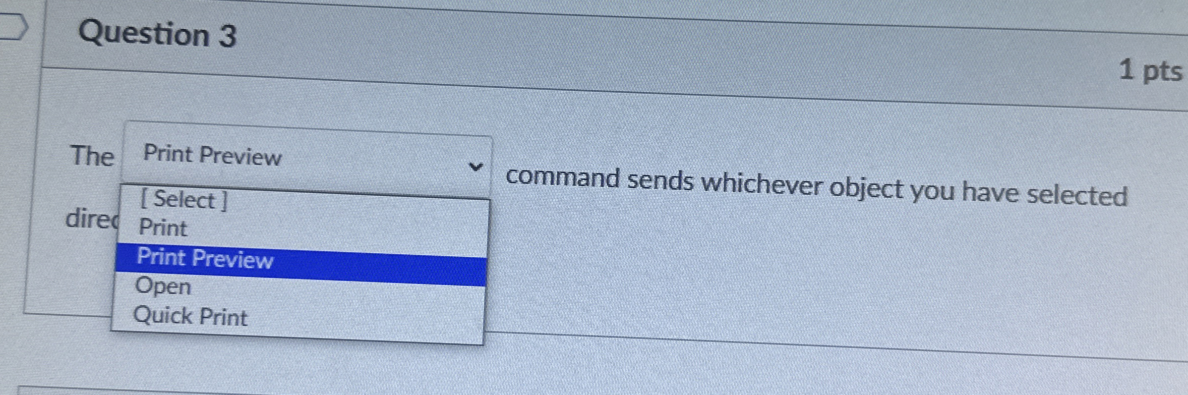 Question 3 1 pts The Print Preview [ Select ]