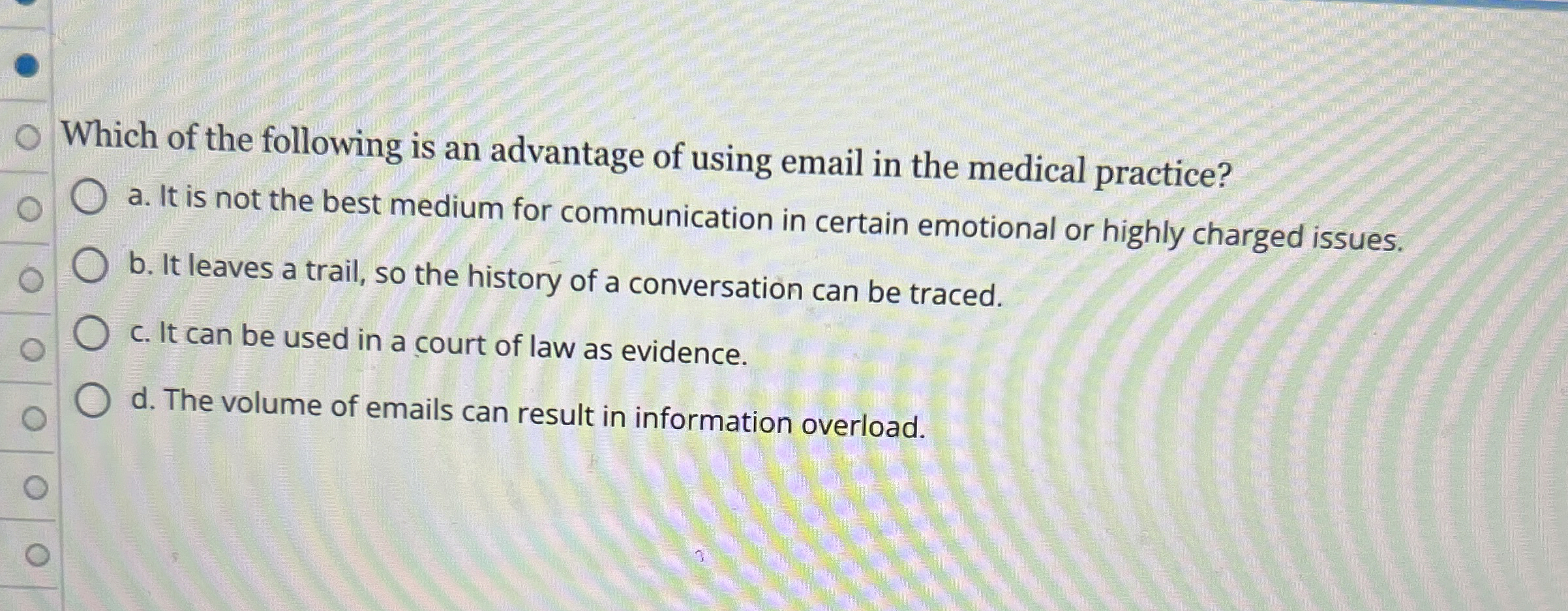 d . The volume of emails can result in