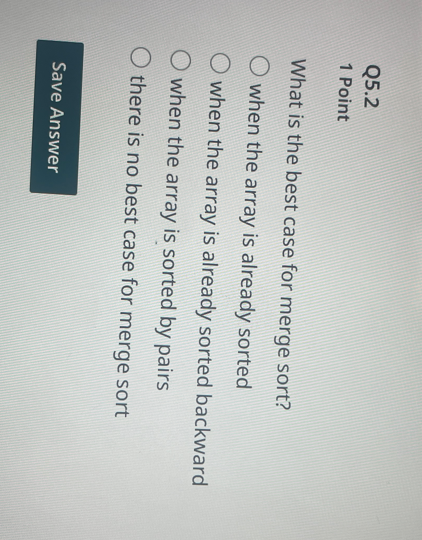 Q 5 . 2 1 Point What is the best case for merge