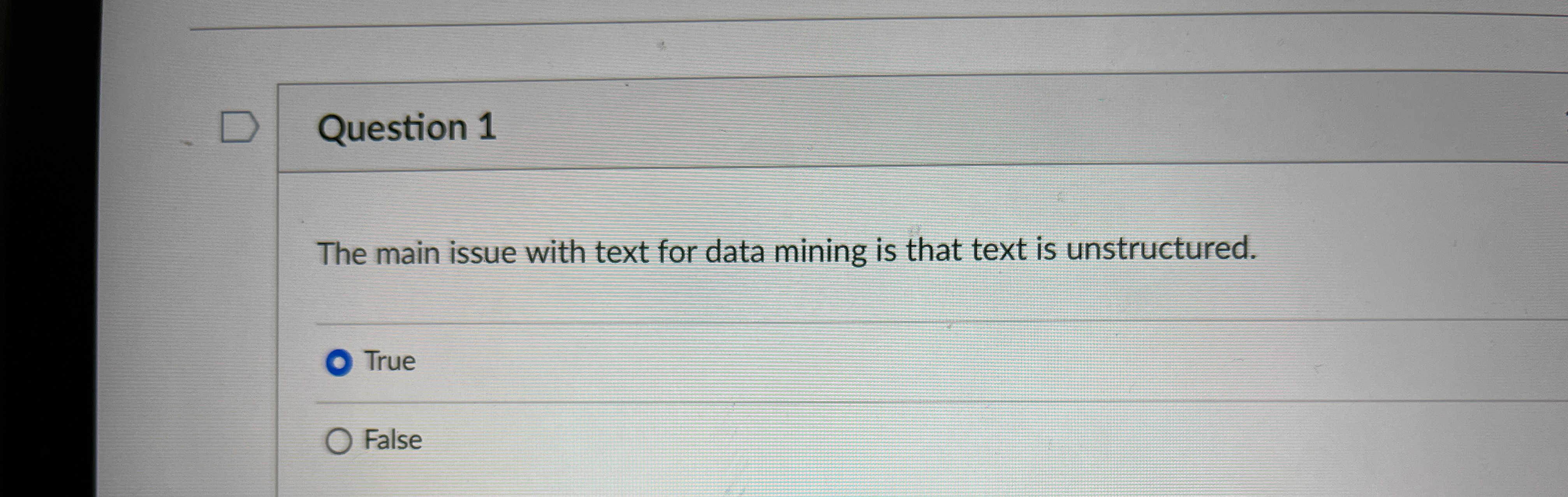 The main issue with text for data mining is that