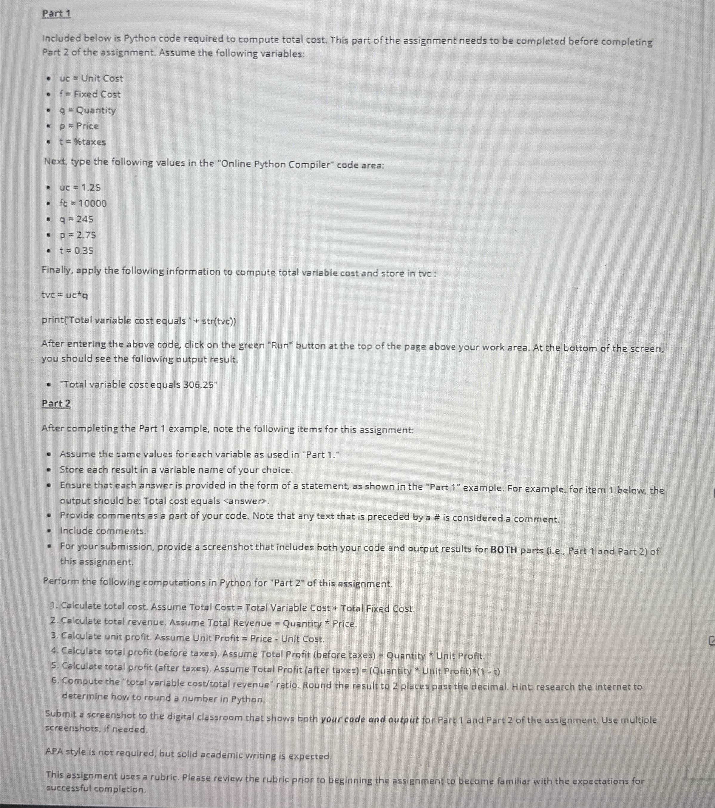 Part 1 Included below is Python code required to