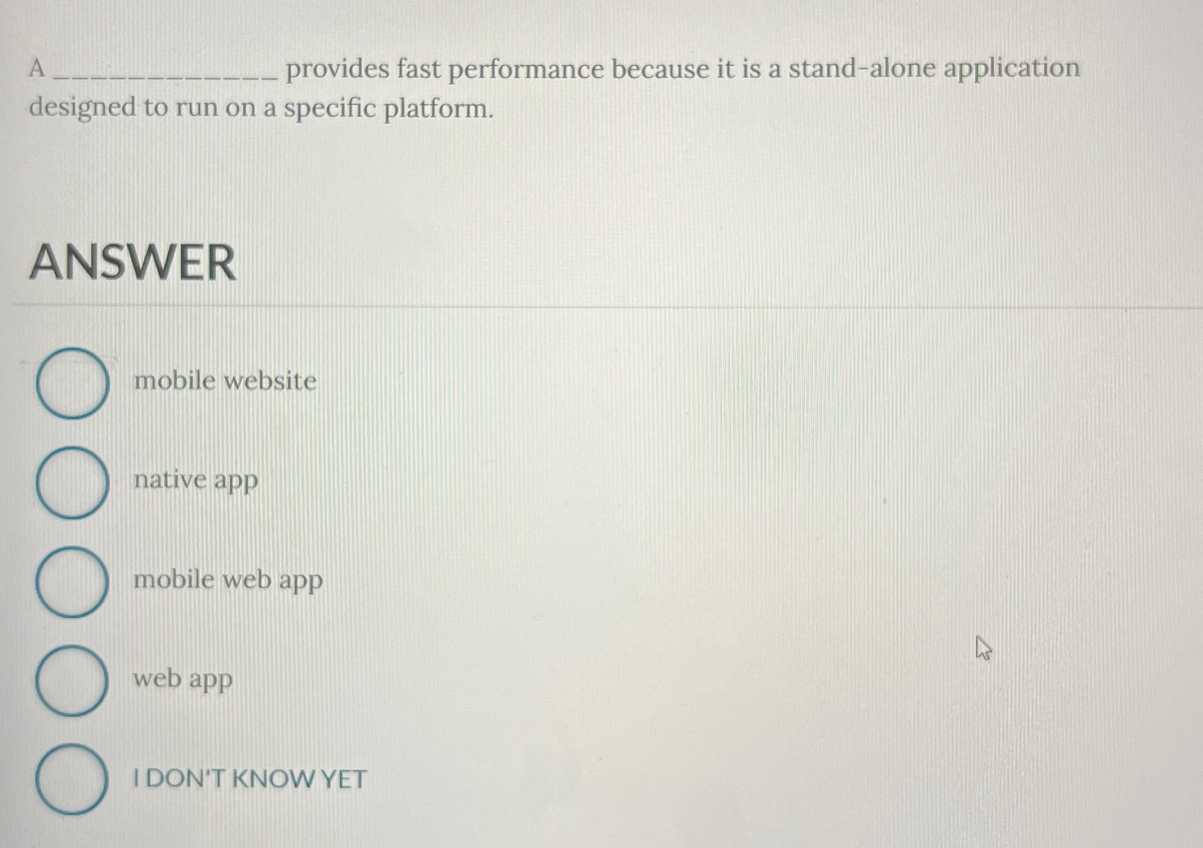 A provides fast performance because it is a stand