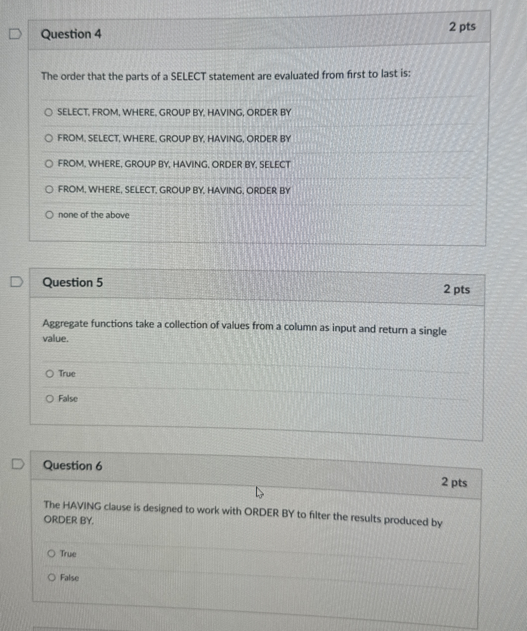 Question 4 2 pts The order that the parts of a