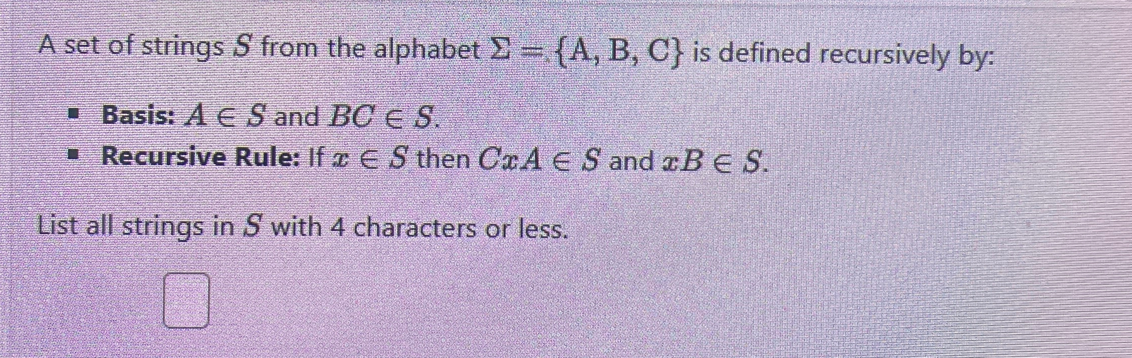 A set of strings S from the alphabet = { A , B ,