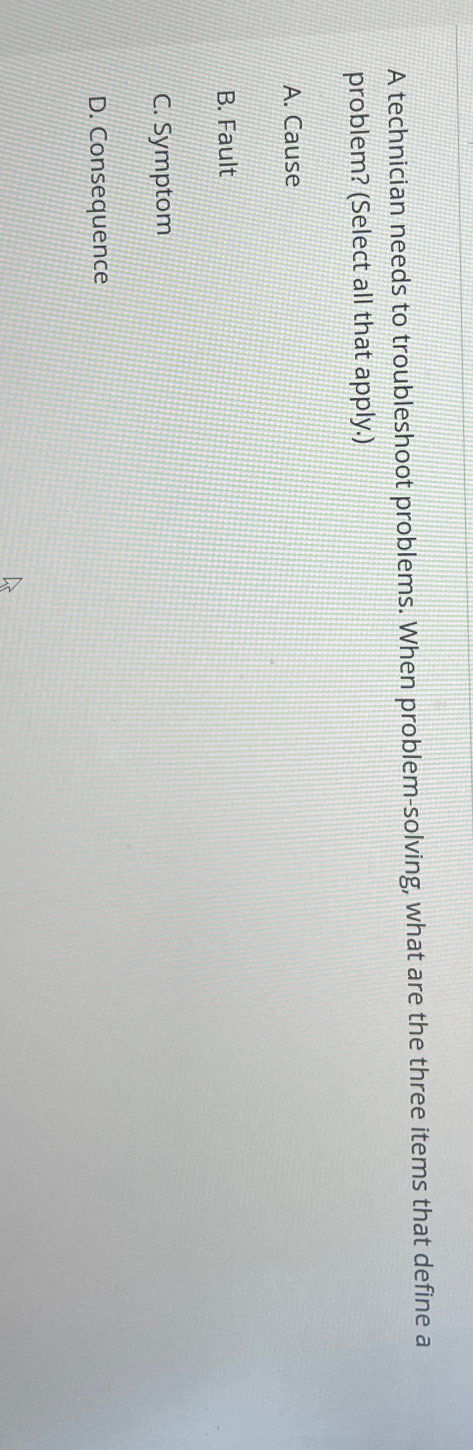 A technician needs to troubleshoot problems. When