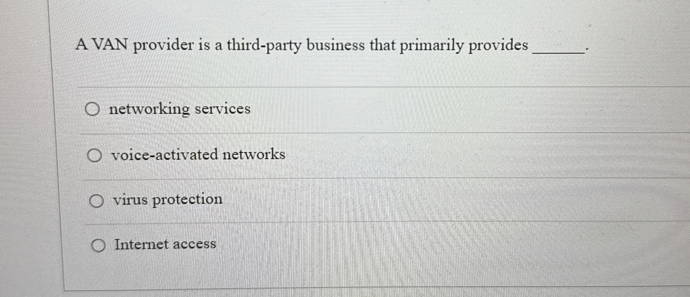 A VAN provider is a third - party business that