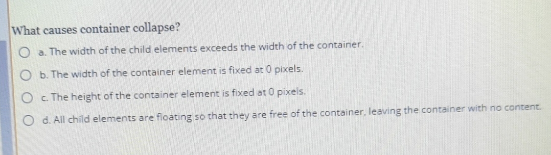 What causes container collapse? a . The width of