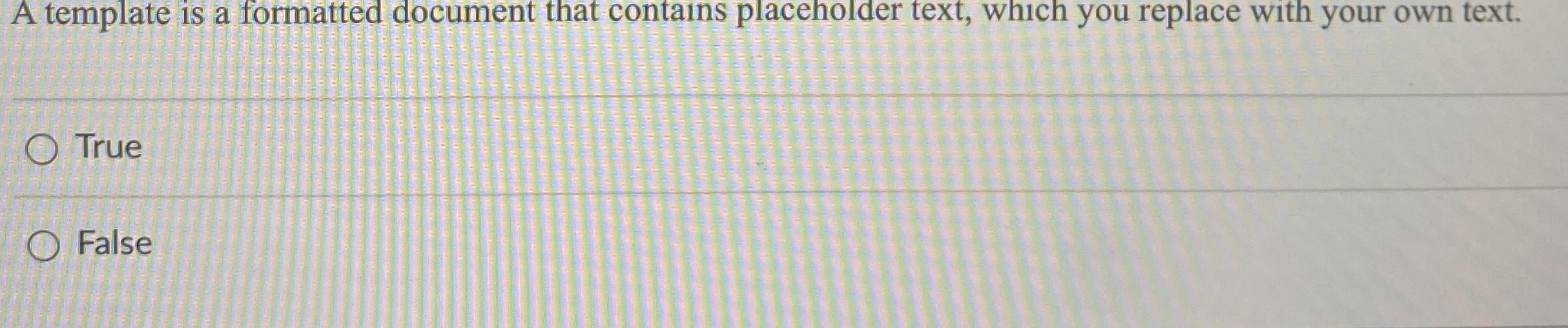 A template is a formatted document that contains