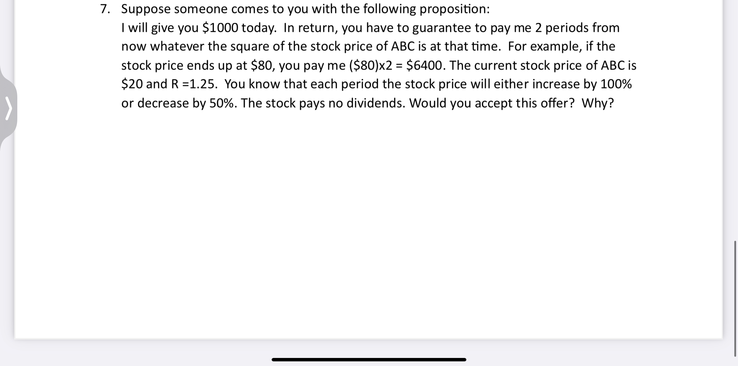 Suppose someone comes to you with the following