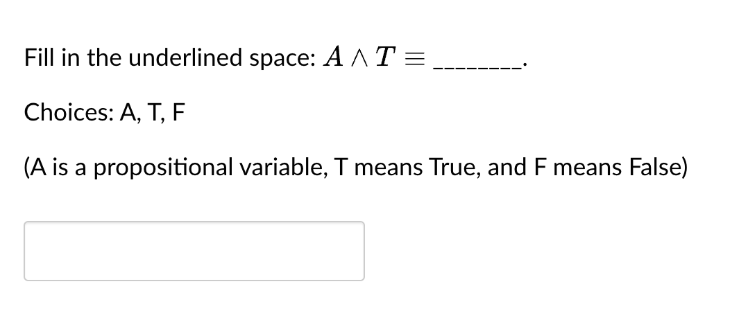 Fill in the underlined space: A ? ? T - =