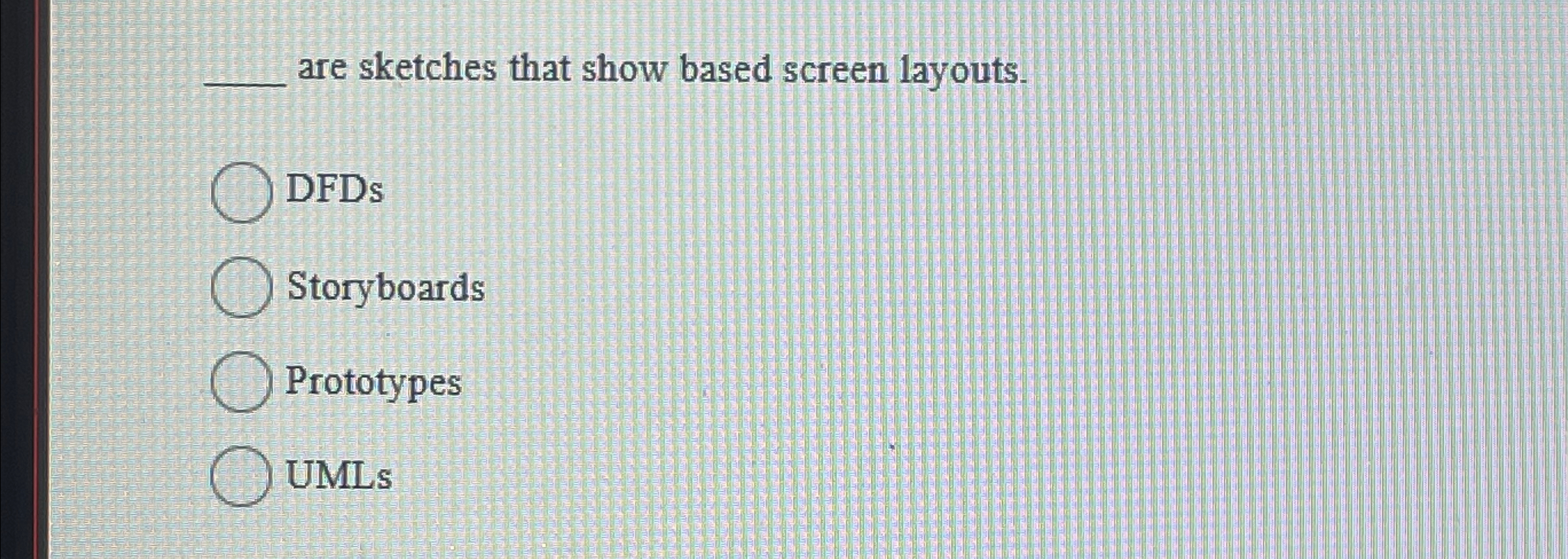 q , are sketches that show based screen layouts.