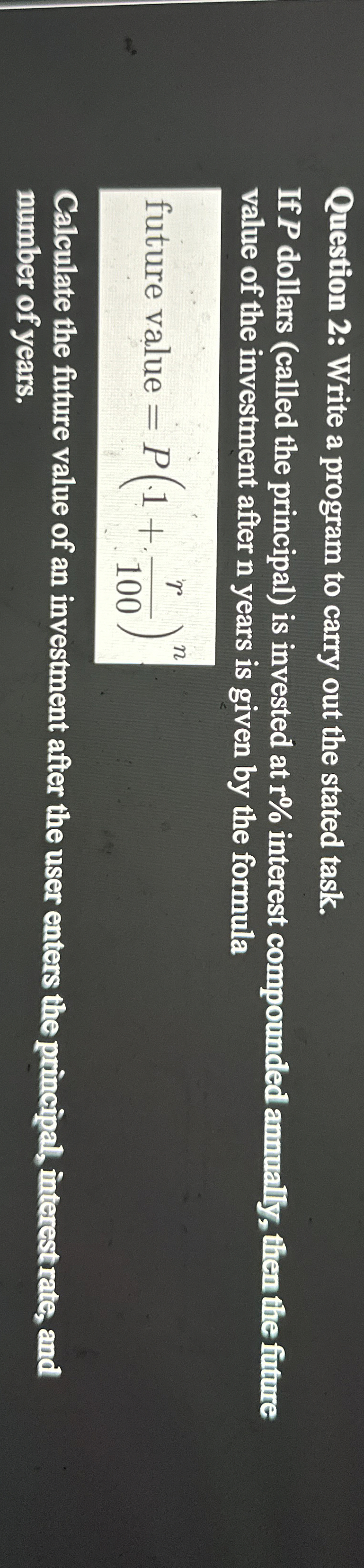 Question 2 : Write a program to carry out the