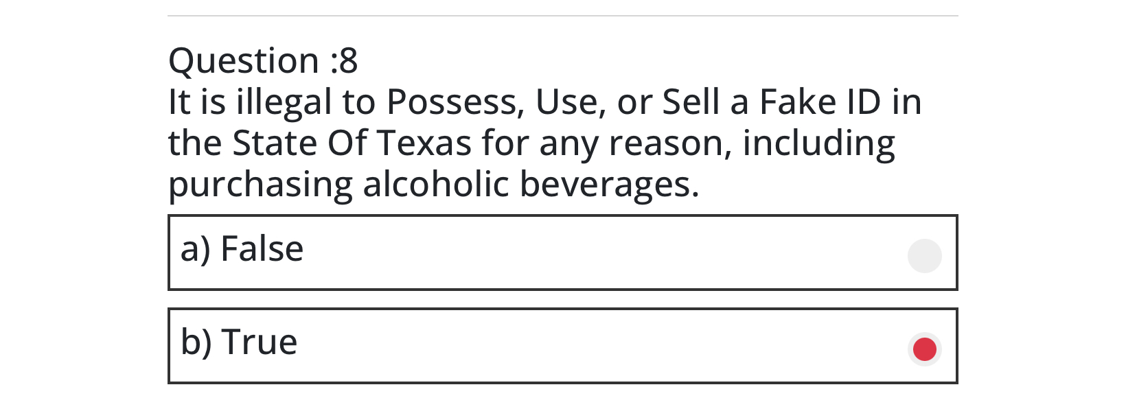 Question : 8 It is illegal to Possess, Use, or