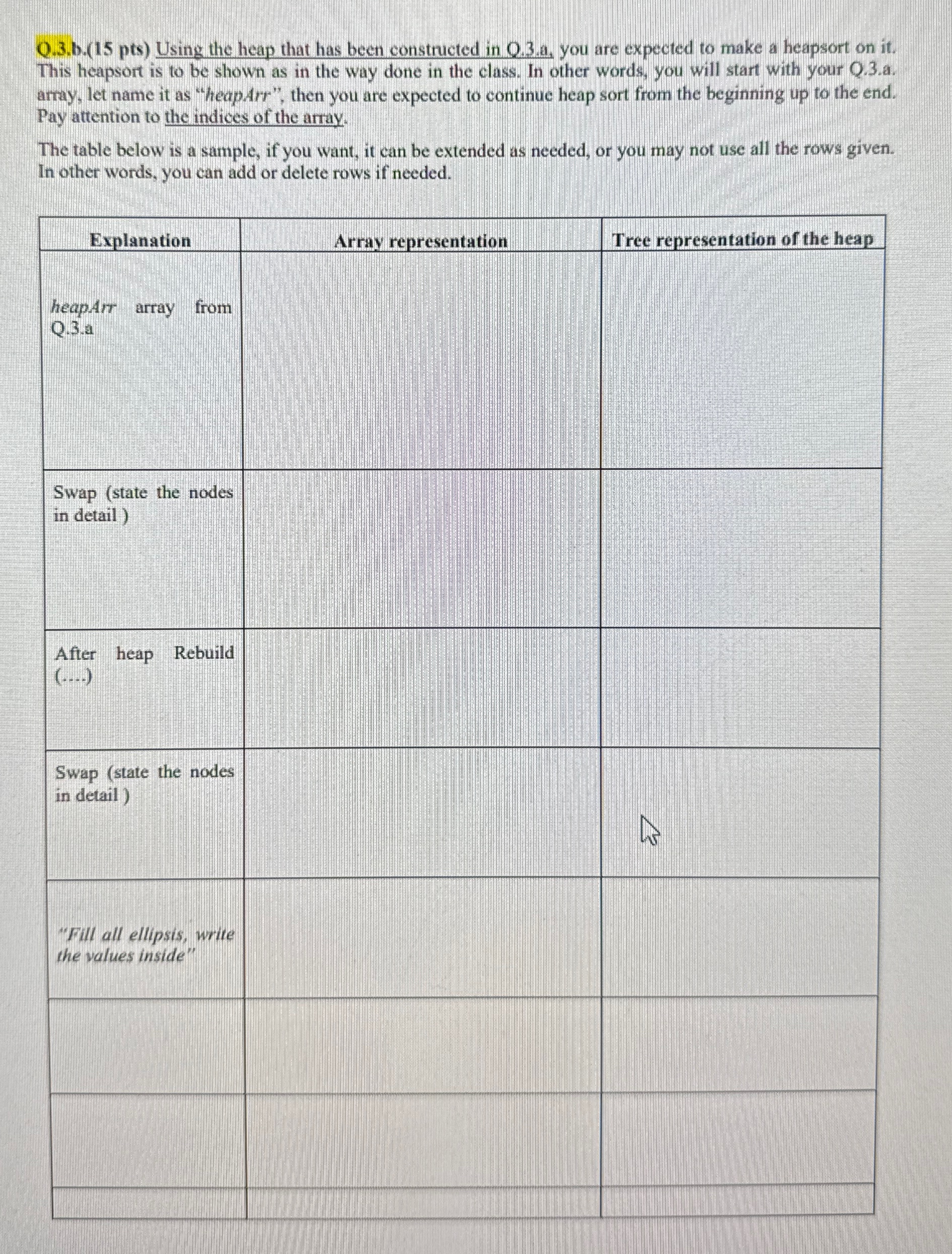 Q . 3 . b . ( 1 5 pts ) Using the heap that has