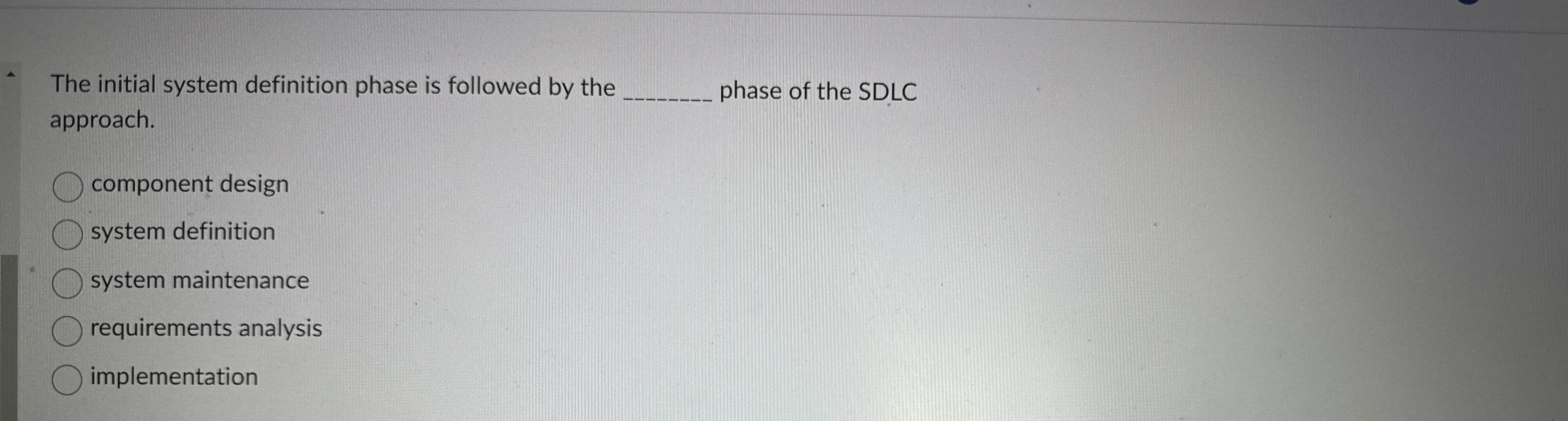 The initial system definition phase is followed