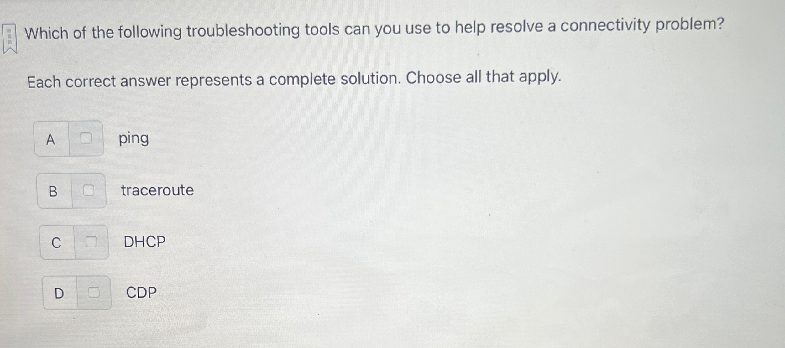Which of the following troubleshooting tools can