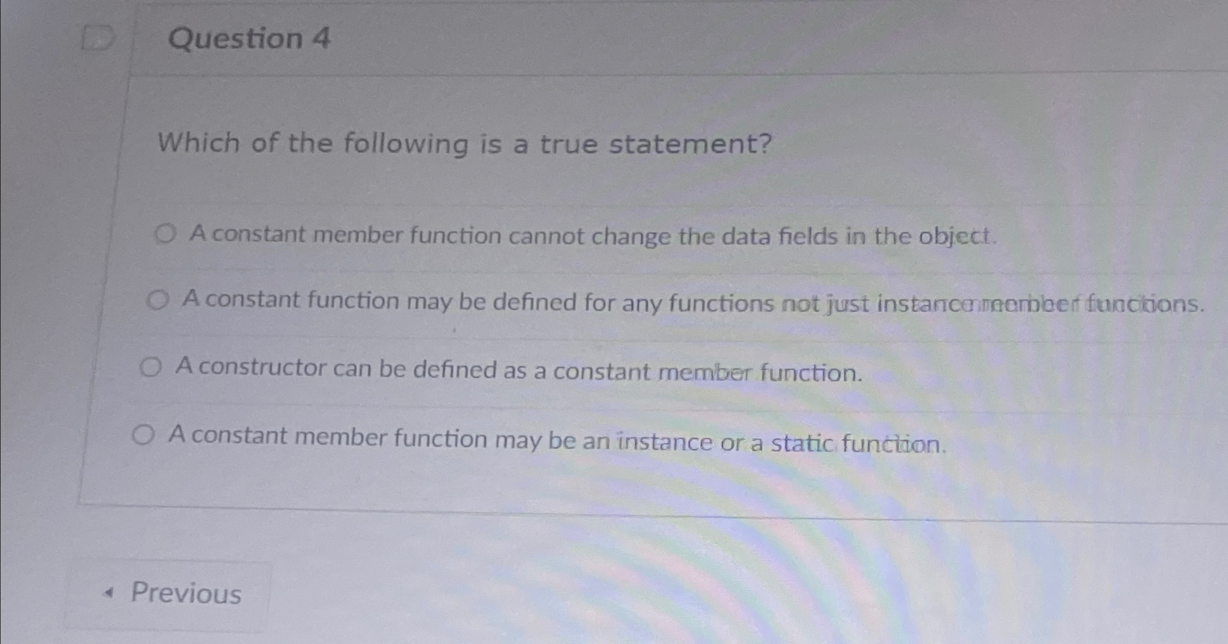 Question 4 Which of the following is a true
