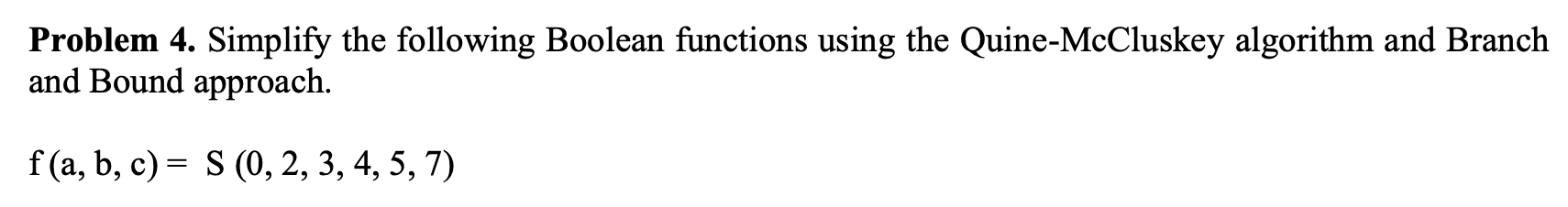 Problem 4 . Simplify the following Boolean