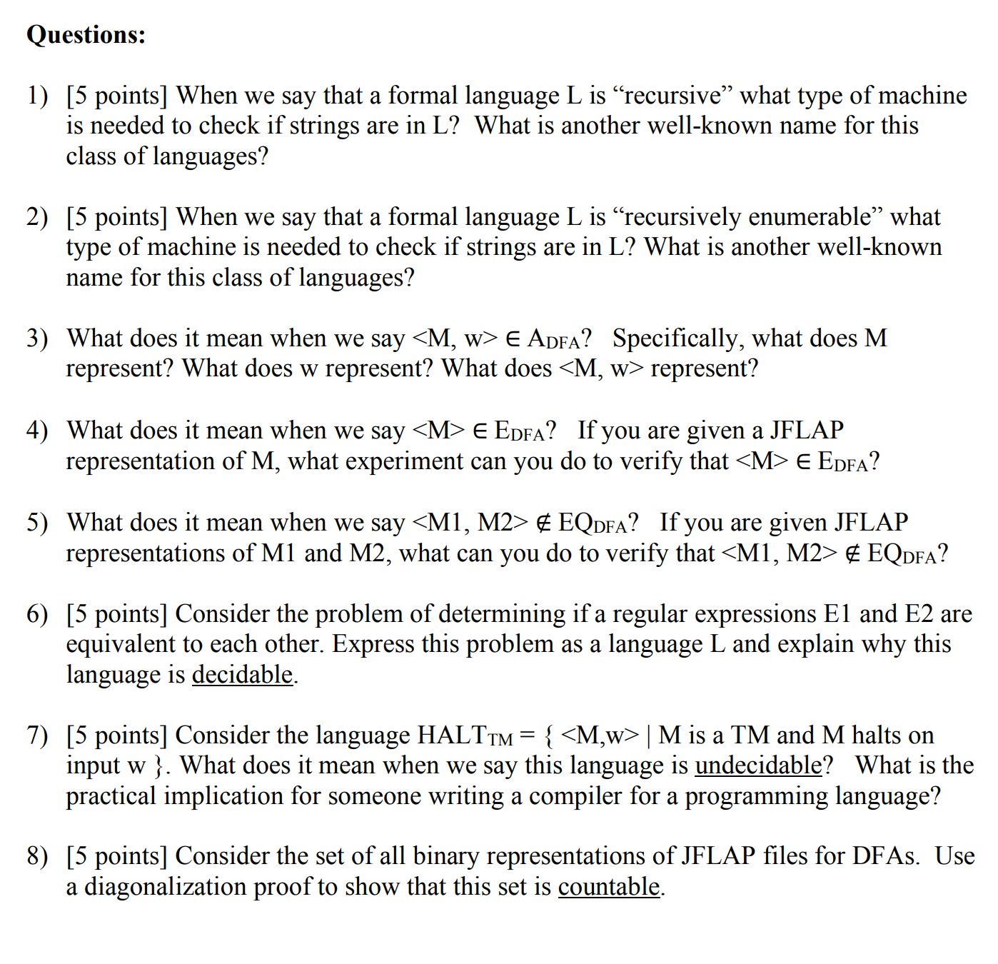 Questions: [ 5 points ] When we say that a formal