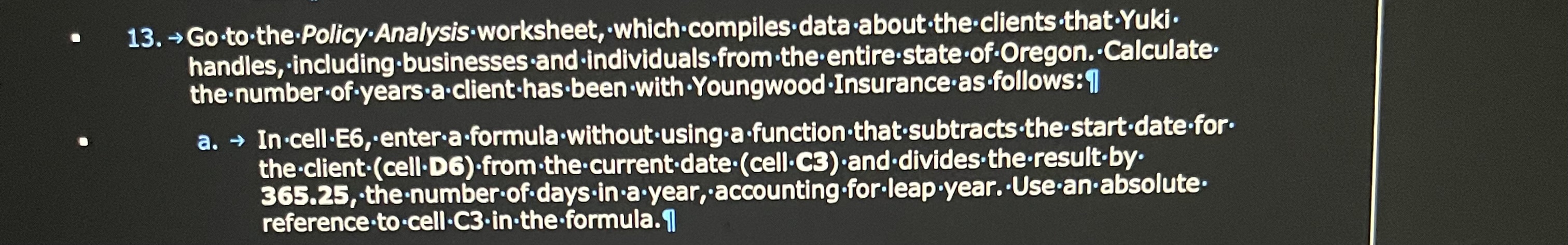 Go to the - Policy * Analysis - worksheet, which