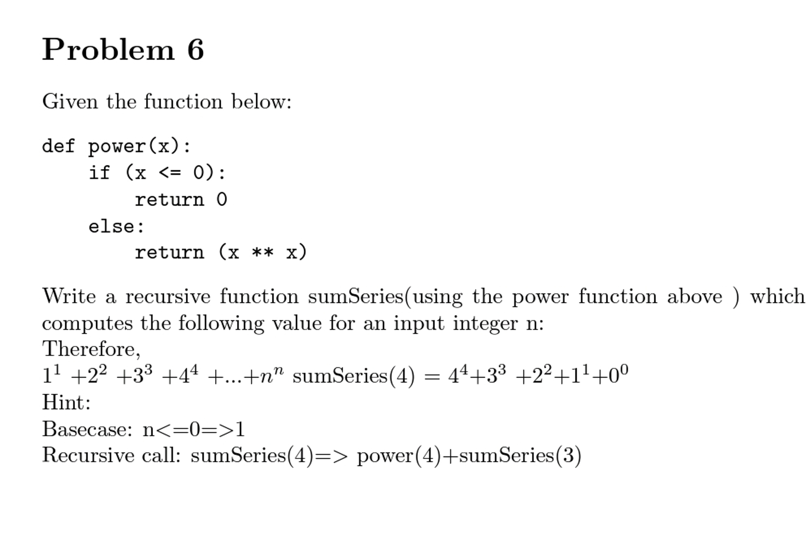 Problem 6 Given the function below: Write a