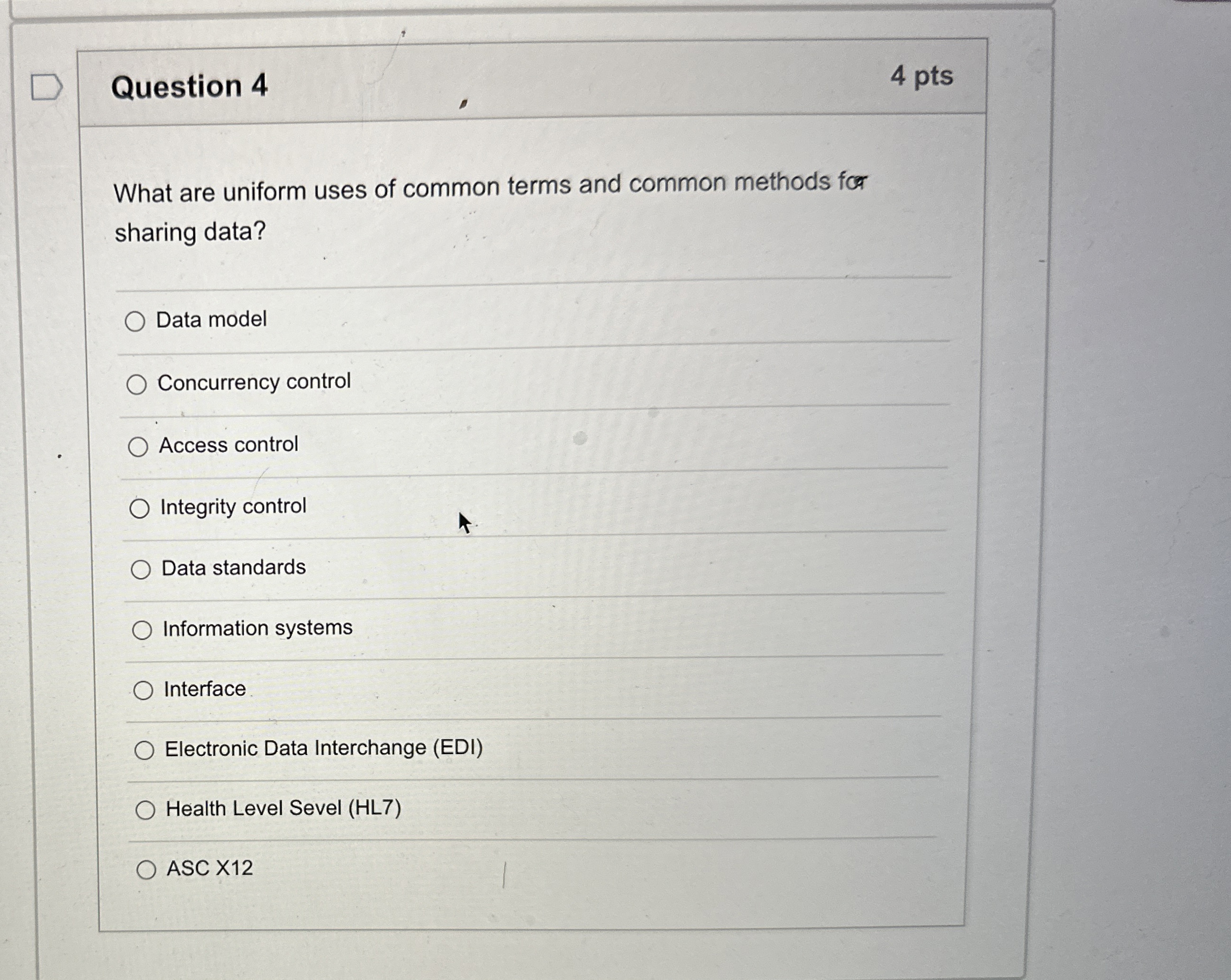 Question 4 4 pts What are uniform uses of common