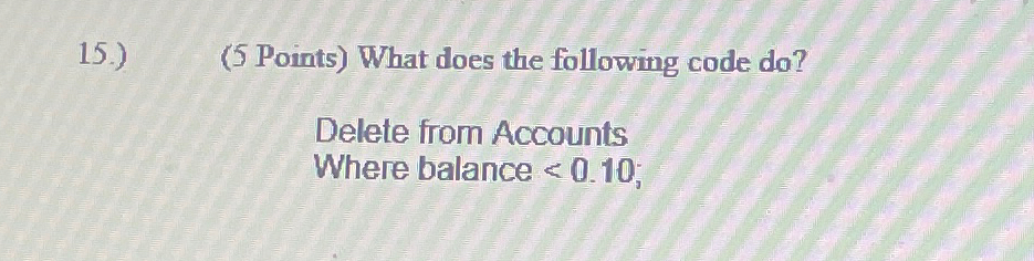 ( 5 Points ) What does the following code do ?
