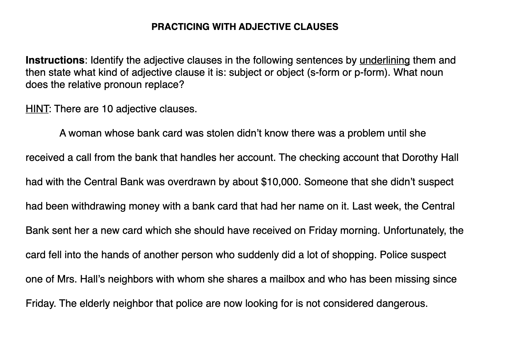 PRACTICING WITH ADJECTIVE CLAUSES Instructions: