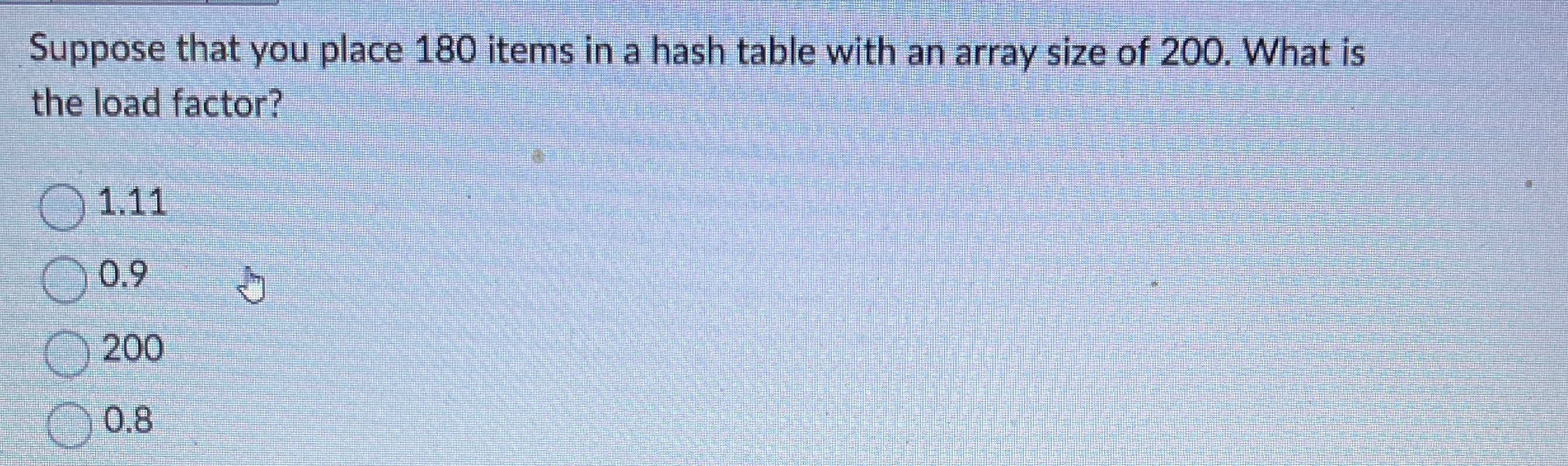 Suppose that you place 1 8 0 items in a hash
