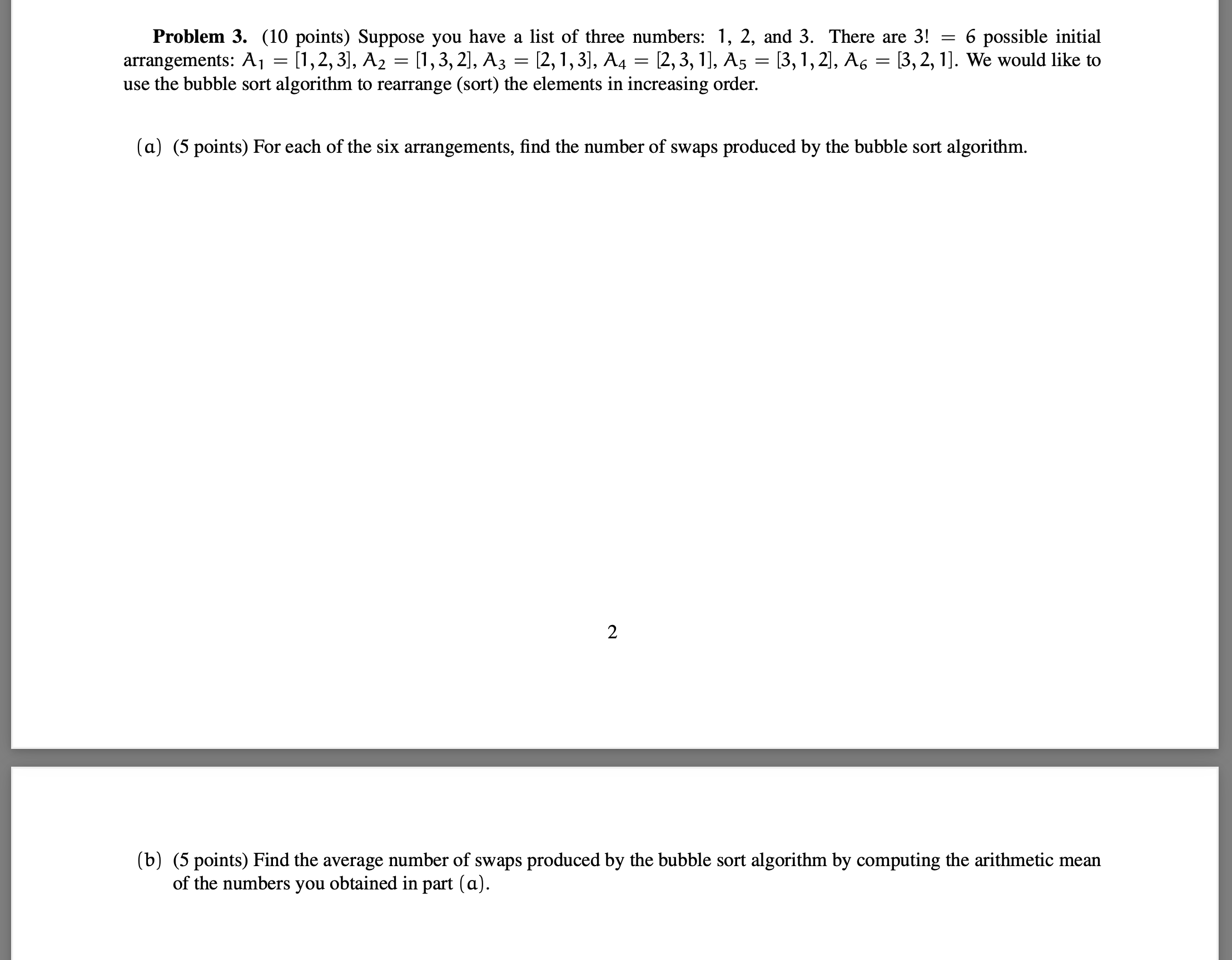 Problem 3 . ( 1 0 points ) Suppose you have a