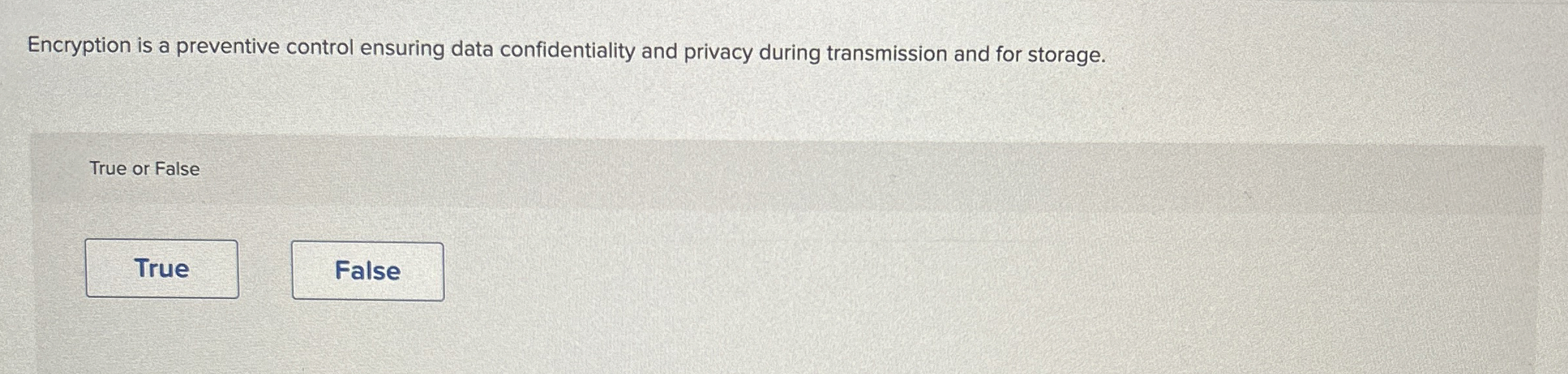 Encryption is a preventive control ensuring data