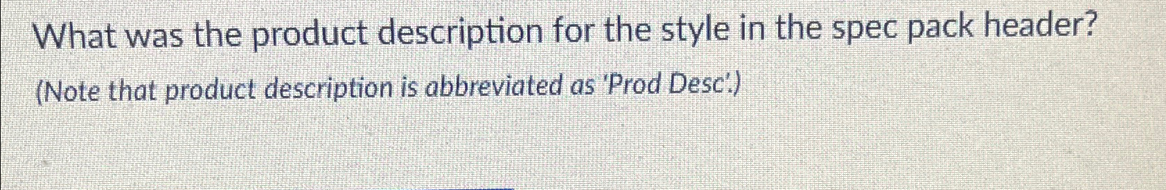 What was the product description for the style in