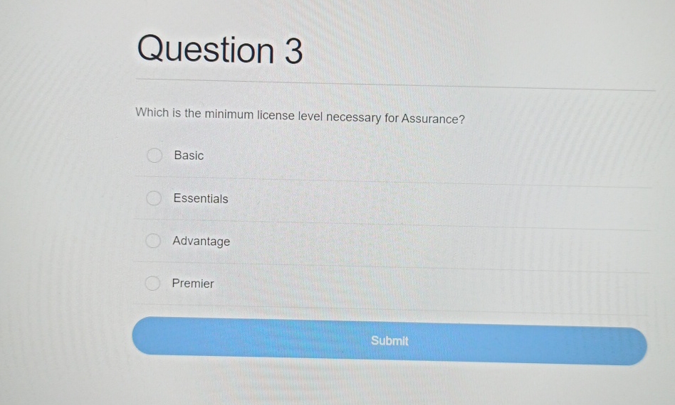 Question 3 Which is the minimum license level