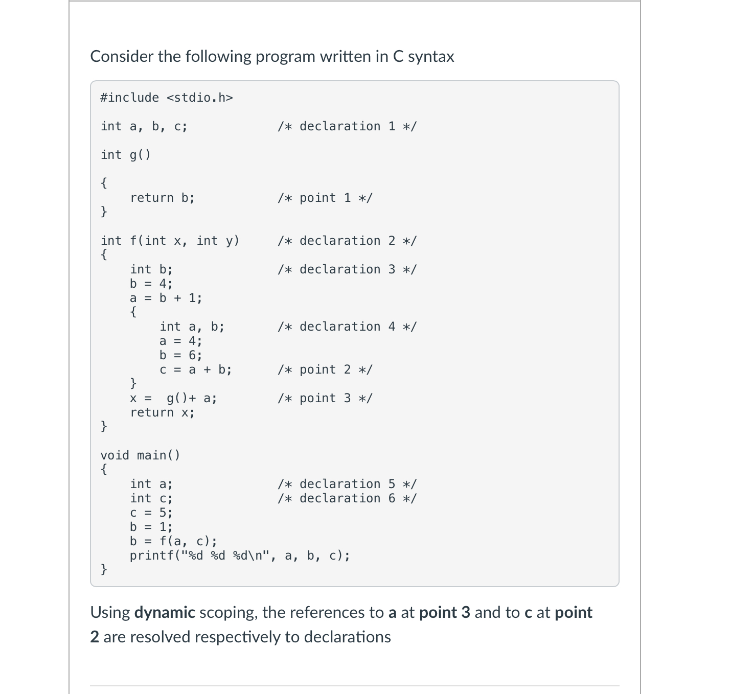 Consider the following program written in C