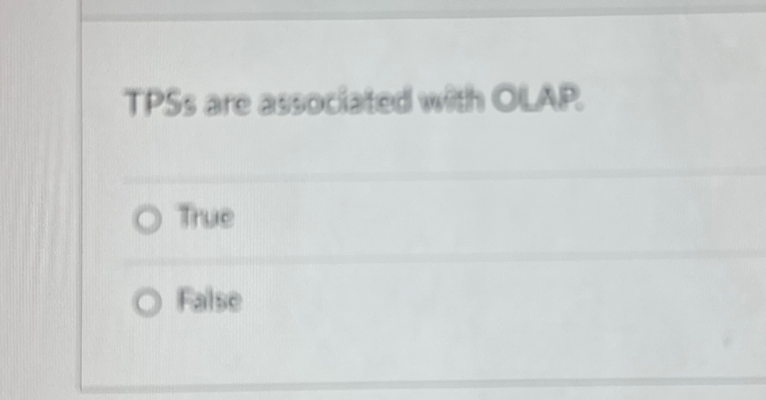 TPSs are associated with OUAP. True False