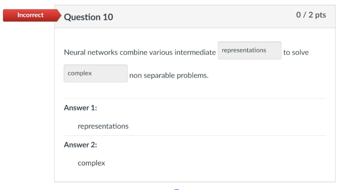 Question 1 0 Neural networks combine various