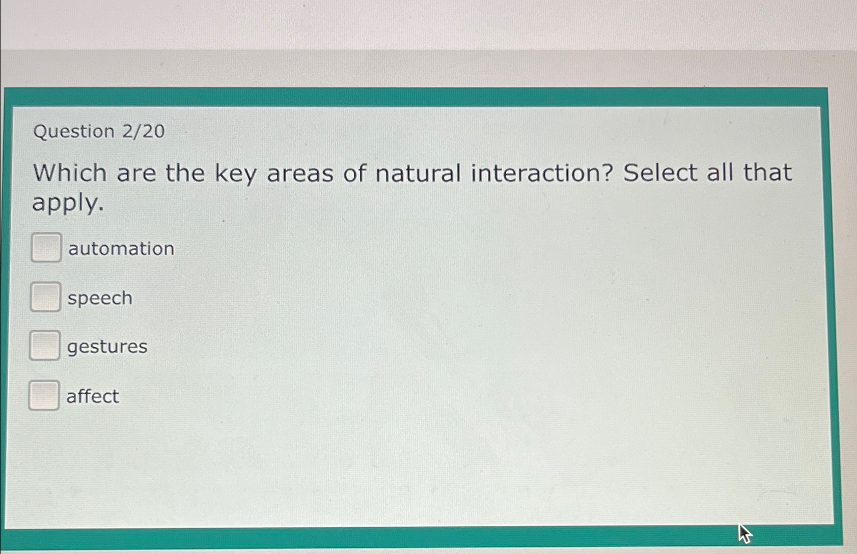 Question 2 / 2 0 Which are the key areas of