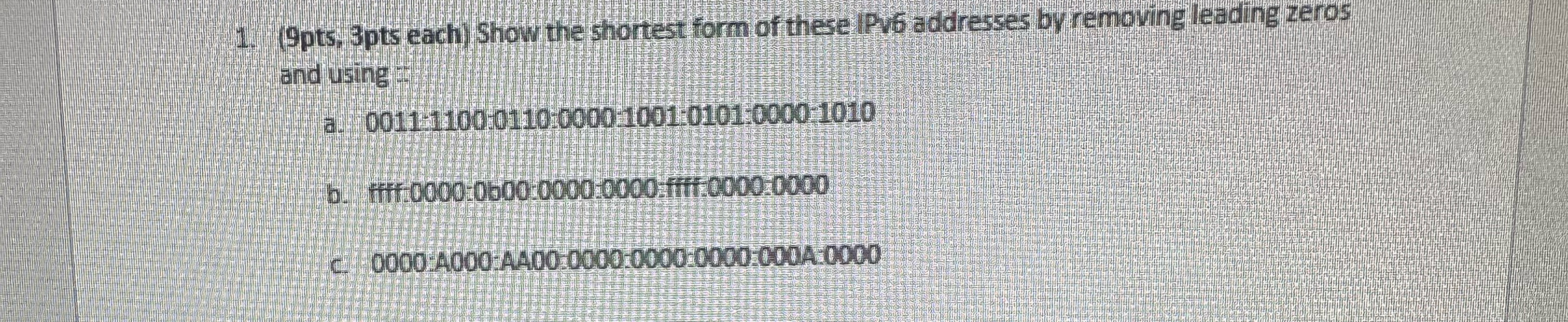 ( 9 pts , 3 pts each ) Show the shortest form of
