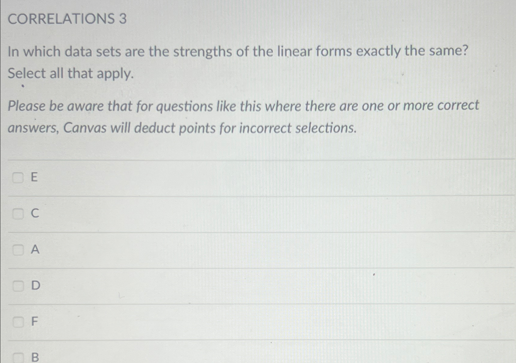 CORRELATIONS 3 In which data sets are the
