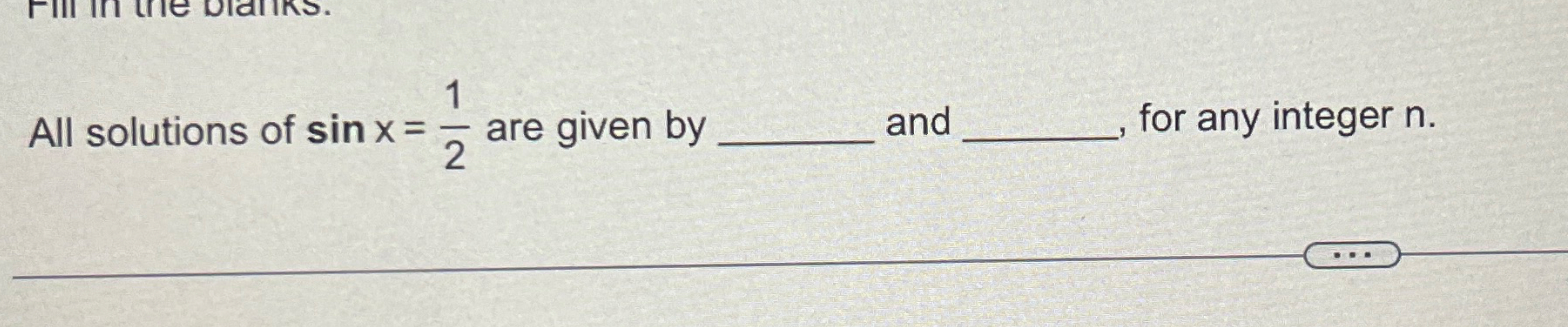 All solutions of s i n x = 1 2 are given by and