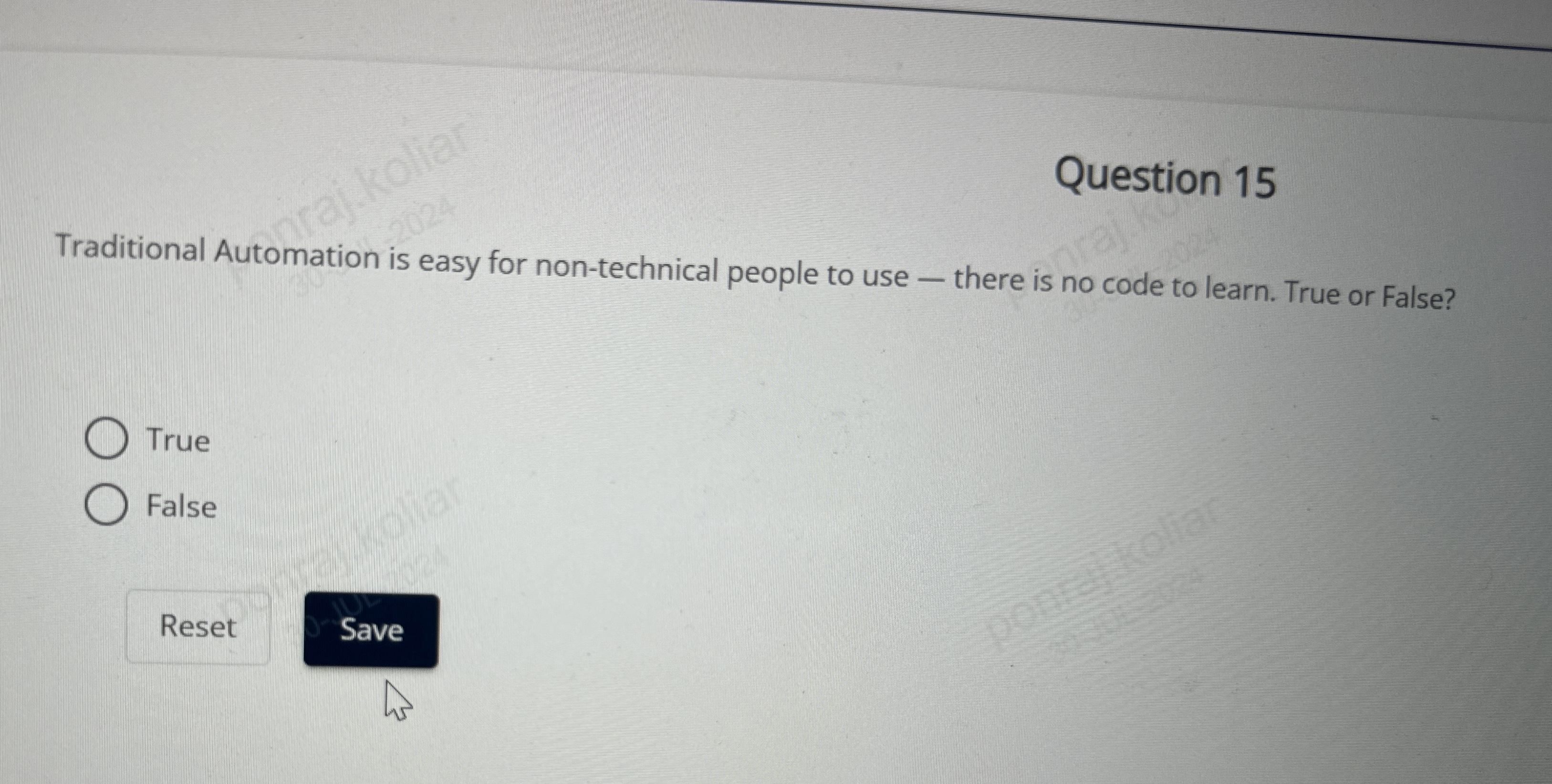 Question 1 5 Traditional Automation is easy for