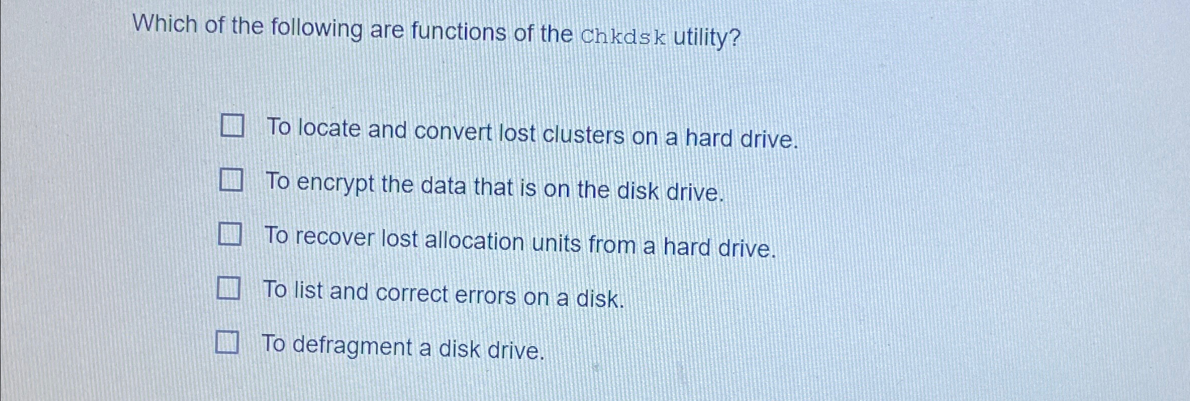 Which of the following are functions of the Chkds