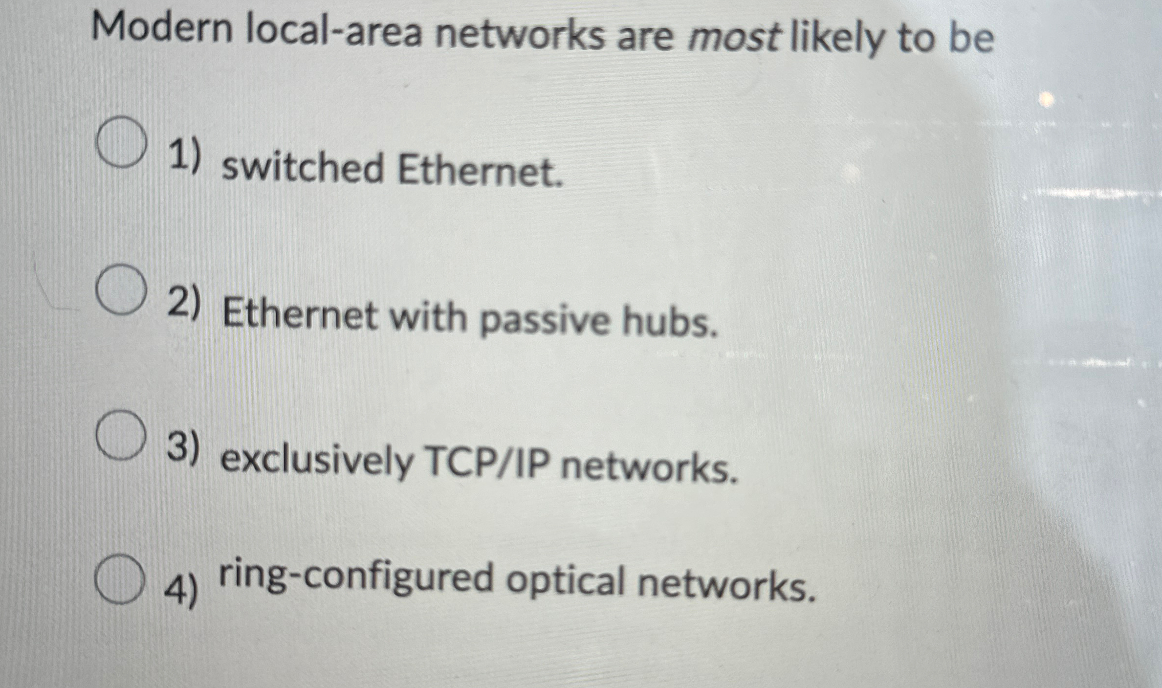 Modern local - area networks are most likely to