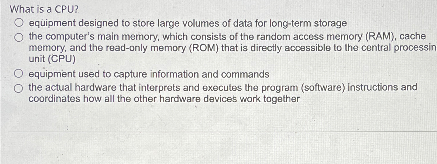 What is a CPU? equipment designed to store large