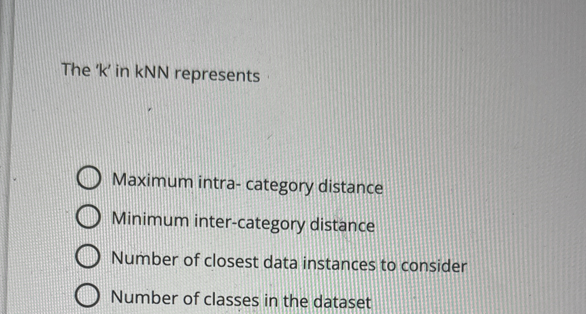 The ' k ' in kNN represents Maximum intra -