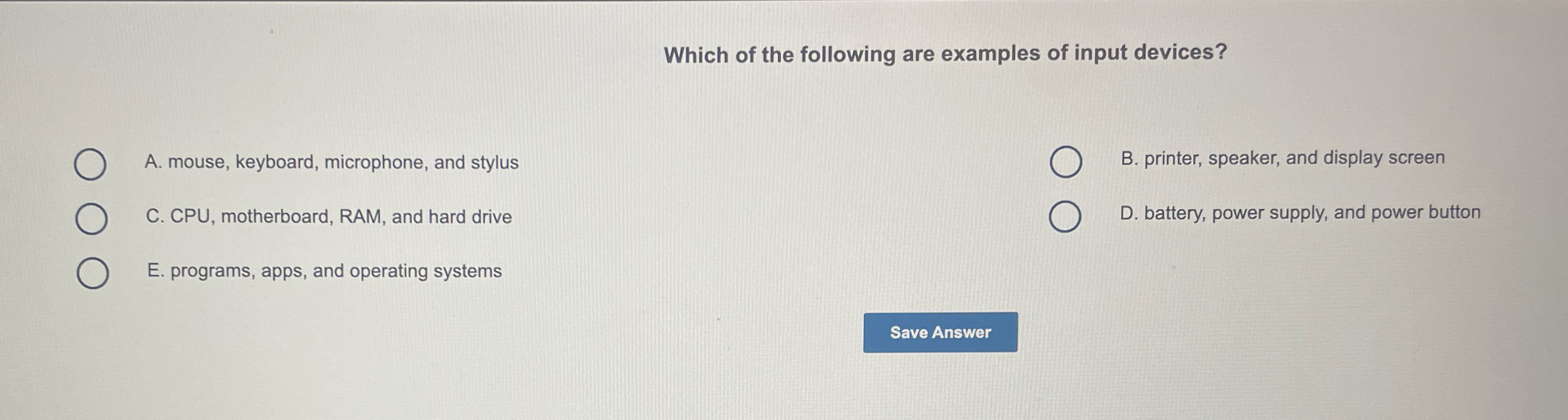 Which of the following are examples of input
