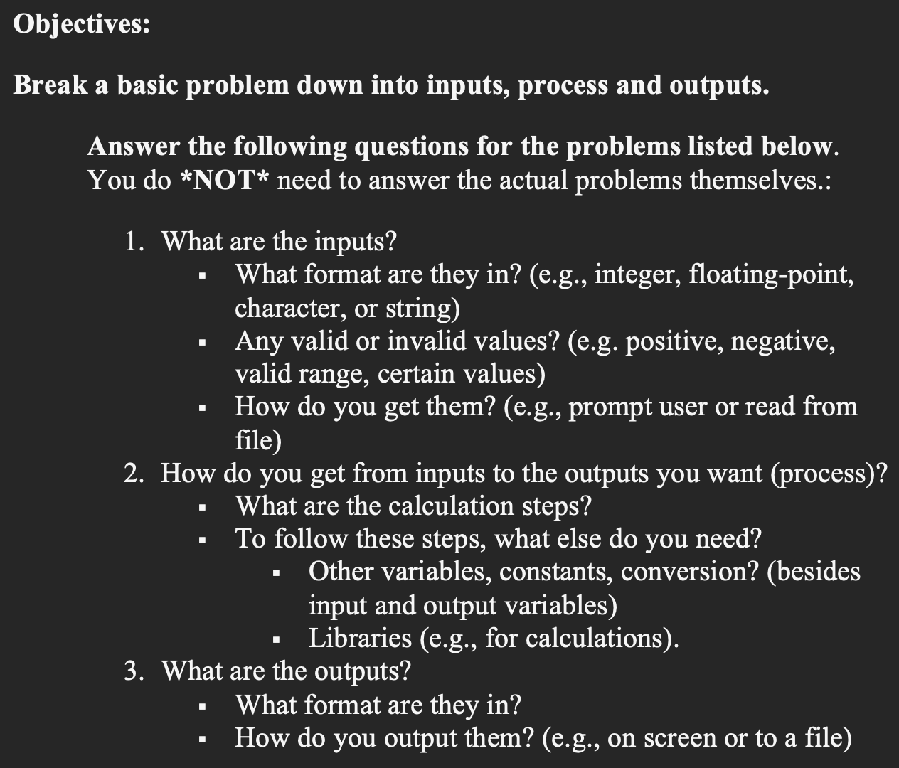 Objectives: Break a basic problem down into