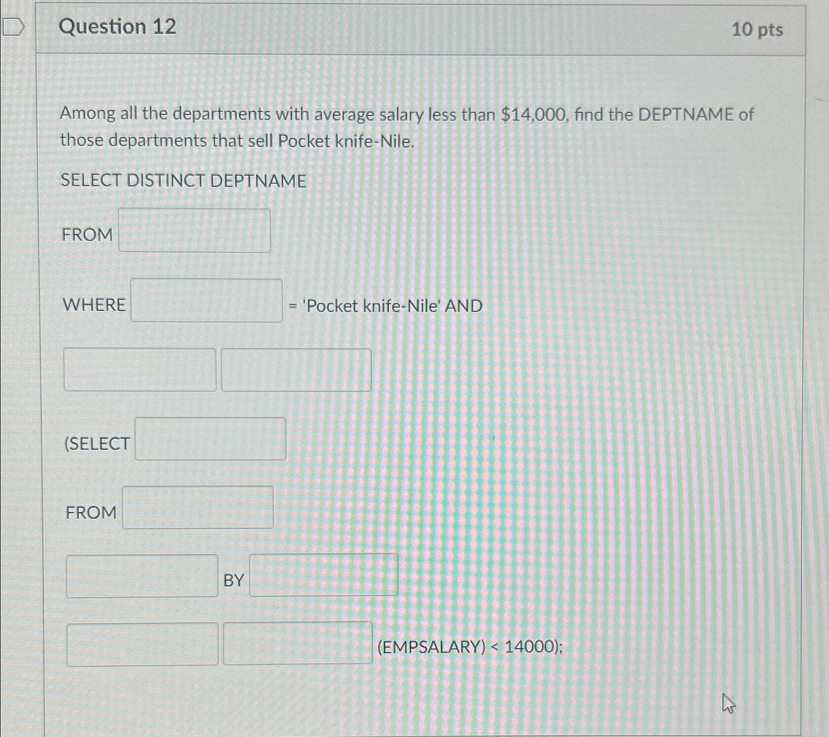 Question 1 2 1 0 pts Among all the departments