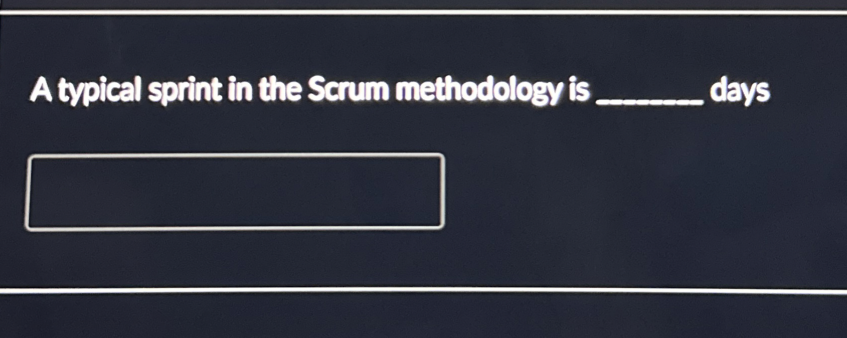 A typical sprint in the Scrum methodology is q ,