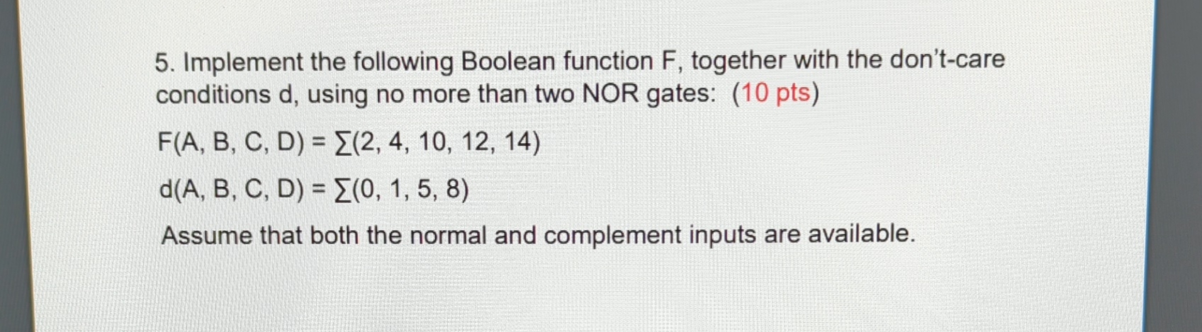 Implement the following Boolean function F ,